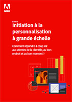 Livre blanc Initiation à la personnalisation à grande échelle d'Adobe