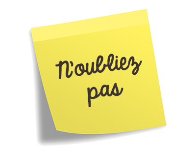 N'oubliez pas !